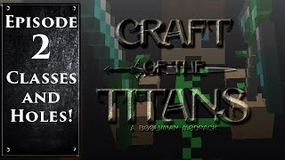 Craft of the Titans Episode 2; Classes and Holes.