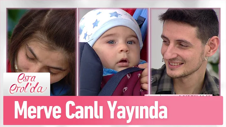 Merve canl yaynda - Esra Erol'da 10 Nisan 2020
