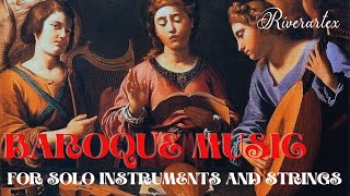 Baroque Music for Solo instruments and Strings