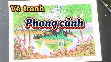 Hướng dẫn vẽ Tranh Phong cảnh bằng màu nước chi tiết