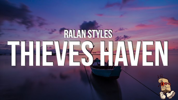 Ralan styles Thieves haven (official lyrics) 