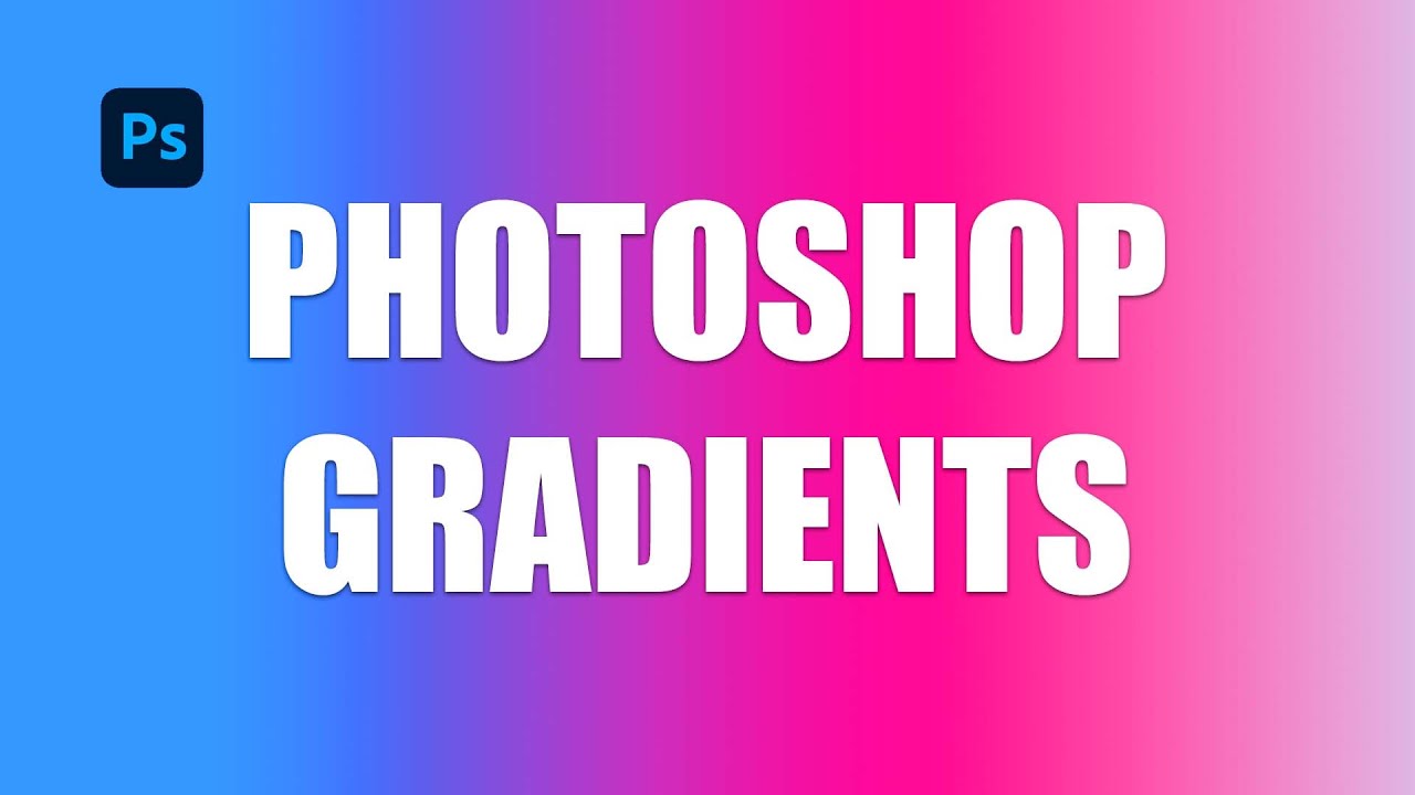HOW TO CREATE GRADIENTS IN PHOTOSHOP | Photoshop CC 2022 - YouTube