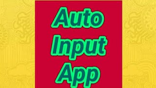 Auto Input App