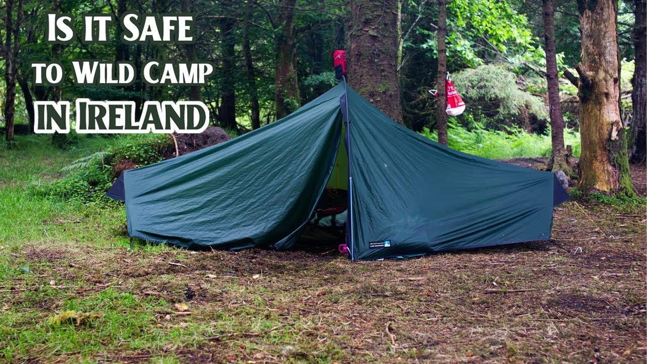 IS IT SAFE TO WILD CAMP IN IRELAND YouTube