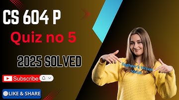 CS604P Quiz 5 Solution | Attendance Quiz Solved | VU Not Graded Quiz | Virtual University 2025