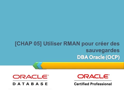 [DBA II ORACLE OCP] CH5 Utiliser RMAN pour effectuer des sauvegardes