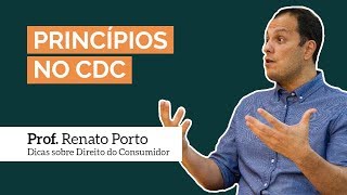 Os princípios no CDC | Prof. Renato Porto