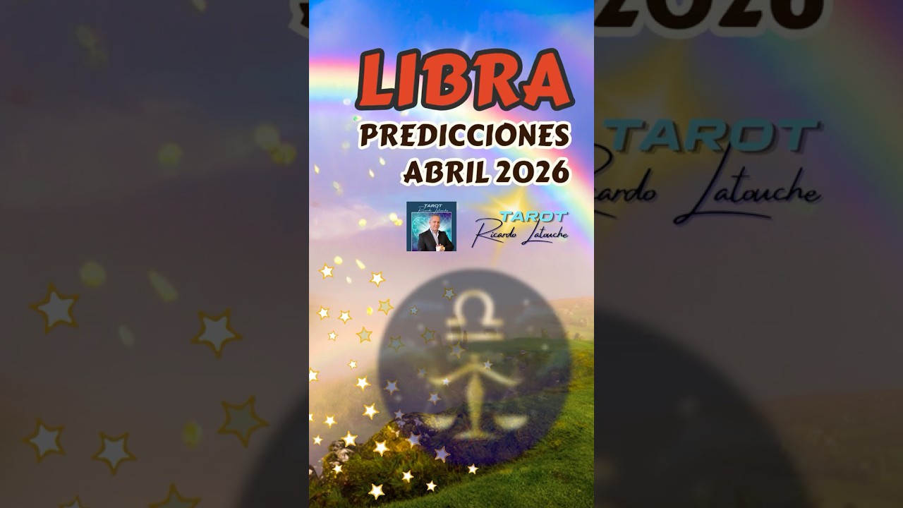 LIBRA ABRIL RESUMEN 2026 ⚖️ — Atiende HOY lo que requiere tu Atención. Evita Problemas MAÑANA.