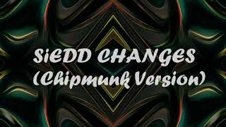 Siedd - Changes (Chipmunk Version) | Vocals Only
