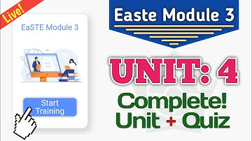 Easte Module 3 Unit 4 | QAED App Training Easte Project | Unit 4 Questions and Final Quiz