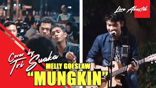 MELLY GOESLAW -  MUNGKIN LIRIK BY TRI SUAKA -  PENDOPO LAWAS
