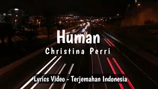Human Christina Perri  [Lyrics Video - Terjemahan Indonesia]