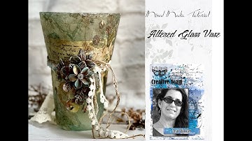 Mixed Media tutorial   Altering a Glass vase  by Anat