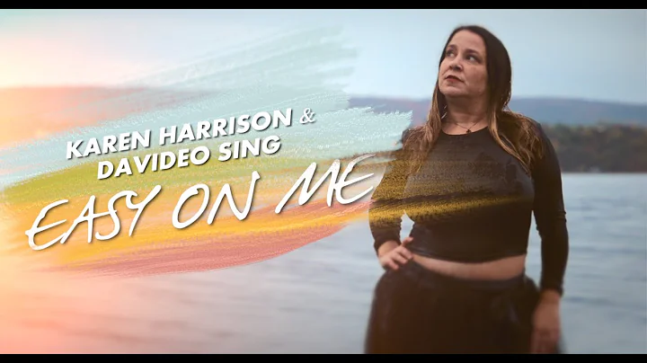 Karen Harrison feat. Davideo Sing: Adele - Easy On...