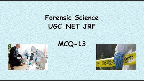 NTA UGC-NET JRF Forensic Science MCQ 13