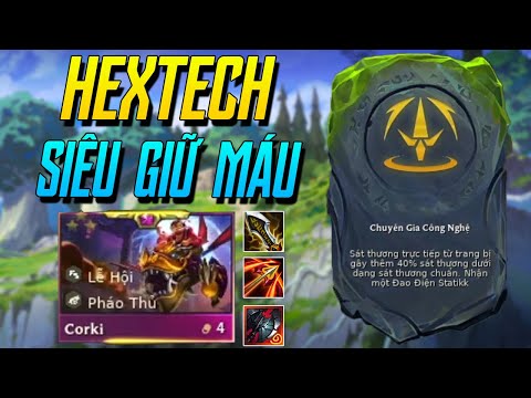 (ĐTCL) TOP 1 LÀ DỄ VỚI "CHUYÊN GIA CÔNG NGHỆ" - HEXTECH SIÊU GIỮ MÁU ĐẦU TRẬN VÀ CORKI 3 SAO | iLoda