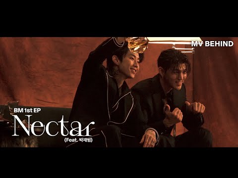 BM -  'Nectar (Feat. 박재범 (Jay Park))' MV | BEHIND