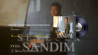 Semicenk - Sevecek Sandım (Caner Karakaş Remix) Resimi