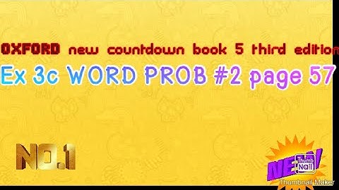 Oxford new countdown book 5 third edition Ex 3c WORD PROBLEM #2 page 57