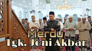 Bikin jamaah menangis, Tgk Joni Akbar| Surah Al Fatihah, Surah Al Baqarah, Surah Al Ma'un