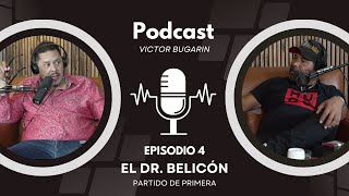 PODCAST BUGARIN #4 con Dr. Belicón