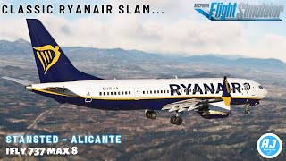 [MSFS 2020] | FULL FLIGHT | Stansted 🇬🇧 - Alicante 🇪🇸 | Ryanair IFLY B737 Max l Slam landing🫣 |