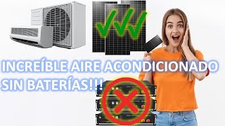 ✅Aire acondicionado con paneles directos sin baterías. Sistema Hibrido off grid 2023 #solarenergy