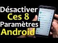 8 paramtres android que vous devez dsactiver maintenant