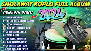 SHOLAWAT KOPLO FULL ALBUM TERBARU 2024 PENARIK RIZQI BERKAH BAROKAH ( SHOLAWAT JIBRIL )