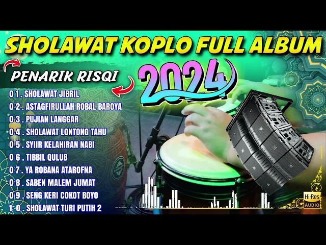 SHOLAWAT KOPLO FULL ALBUM TERBARU 2024 PENARIK RIZQI BERKAH BAROKAH ( SHOLAWAT JIBRIL ) class=