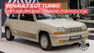 Renault 5 GT Turbo: Historia, prueba, compra y preparación