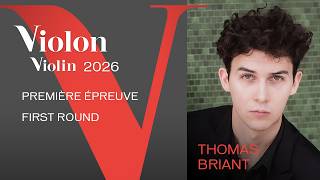 Concours 2026 - Violon | Violin - Première épreuve | First Round - Thomas Briant