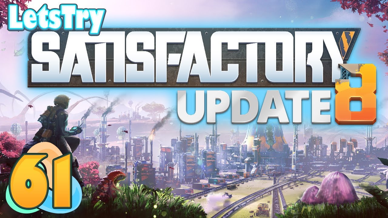 We Win the Video Game. Satisfactory Ep 61
