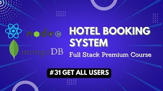 #31 Get all users - Full Stack Hotel Booking System React 2022-Premium Course #reactjstutorial