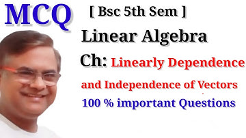 Bsc 5th Semester Maths Linear Algebra Multiple Choice Questions MCQ