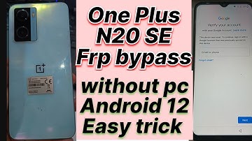 OnePlus N20 Se Frp bypass | without pc frp bypass Android 12