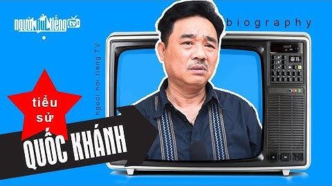 Tiểu sử NSƯT Quốc Khánh - Ngọc Hoàng cô độc ở tuổi U60 - Người nổi tiếng Tv