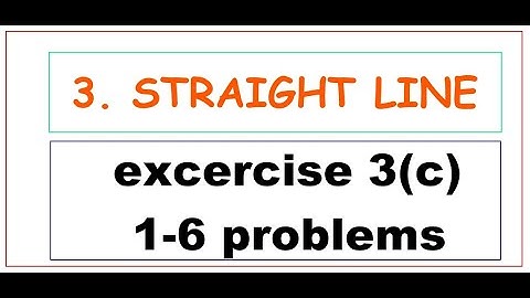 Straight line intermediate maths 1(b), ex-3(c) 1-6 problems