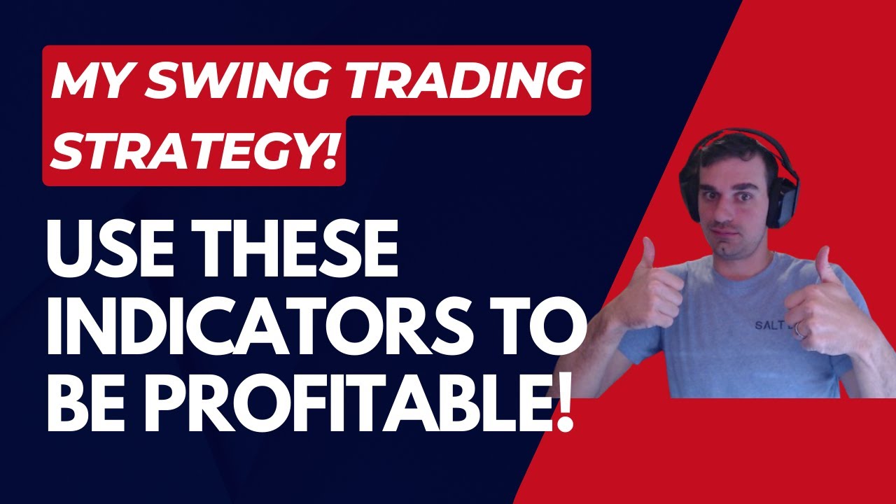 My Swing Trading Strategy | Best Indicators To Use For Trend Reversal ...