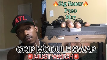 How To Change Your Grip Module On 🚨(Sig Sauer P320 M17)🚨 MUST WATCH‼️‼️‼️‼️