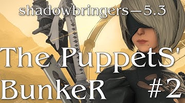 FFXIV: Shadowbringers — The Puppets