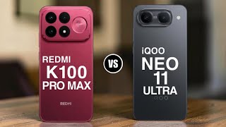 Redmi K100 Pro Max Vs Iqoo Neo 11 Ultra