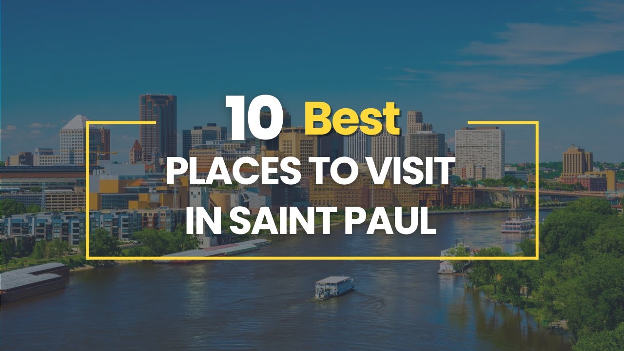10 Best Places To Visit in Saint Paul, Minnesota - YouTube