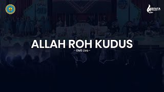 ALLAH ROH KUDUS - GMS LIVE || Cover : EWS Family