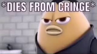 Dies From Cringe