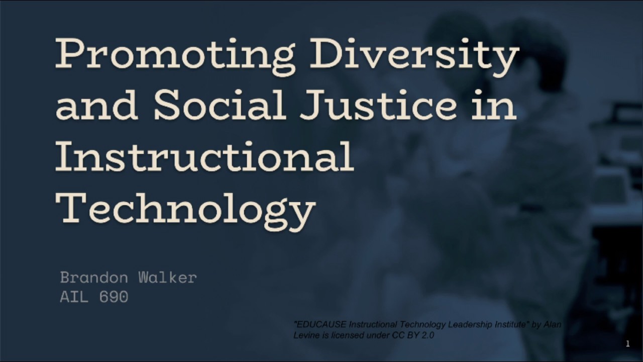 Issues of Diversity and Social Justice in Instructional Technology