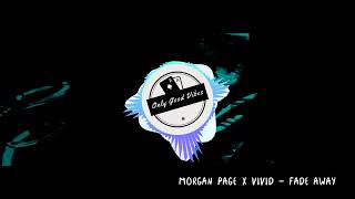 Morgan Page x VIVID - Fade Away