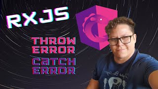 The RxJs Survival Kit - Part 7 - ThrowError/CatchError (Pt-Br)