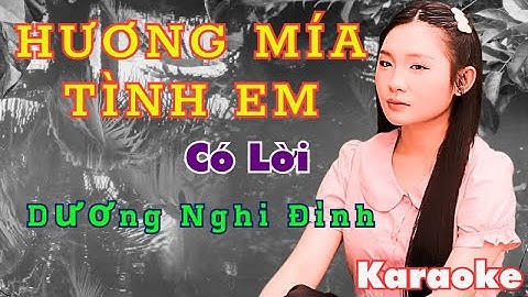 Karaoke [ # Có Lời ] _ Hương Mía Tình Em! (Dương Nghi Đình)