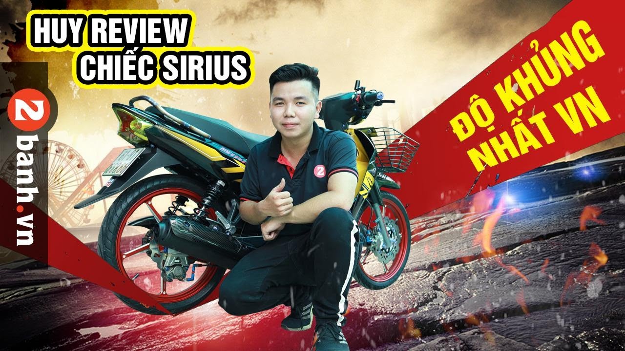 Huy review chiếc Sirius xăng cơ độ khủng nhất hiện nay | 2banh Review ...